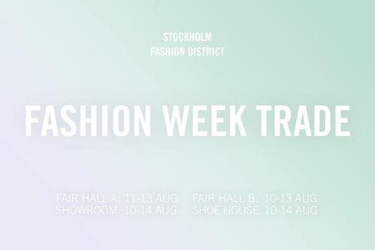 Vi ses på Fashion Week Trade i Stockholm i augusti